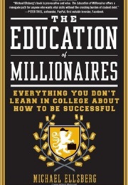 The Education of Millionaires (Michael Ellsberg)