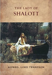 The Lady of Shalott (Alfred Tennyson)