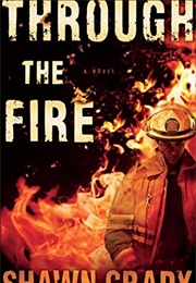 Through the Fire (Shawn Grady)