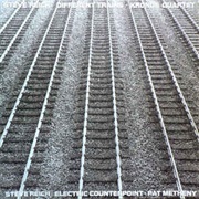 Kronos Quartet / Pat Metheny Different Trains; Electric Counterpoint