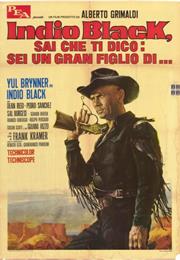 Indio Black, Sai Che Ti Dico: Sei Un Gran Figlio Di...