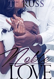 Noble Love (Te Russ)
