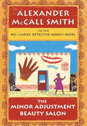 The Minor Adjustment Beauty Salon (Alexander McCall Smith)