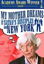 My Mother Dreams the Satan&#39;s Disciples in New York