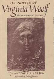 The Novels of Virginia Woolf: From the Beginning to End (Mitchell Leaska)
