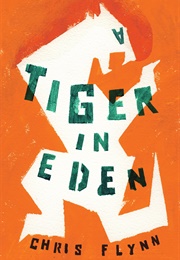 A Tiger in Eden (Chris Flynn)