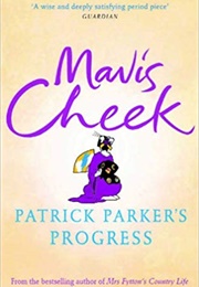 Patrick Parker's Progress (Mavis Cheek)