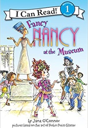 Fancy Nancy at the Museum (Jane O'Connor)