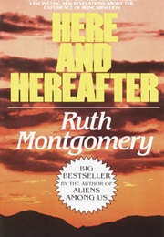 Here and Hereafter (Ruth Montgomery)