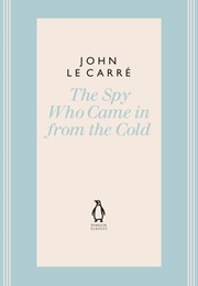 The Spy Who Came in From the Cold (John Le Carré)