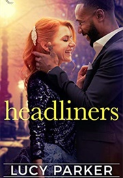 Headliners (Lucy Parker)