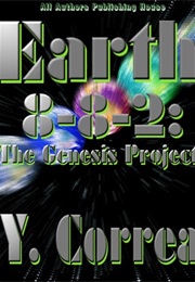 Earth 8-8-2: The Genesis Project (Y. Correa)