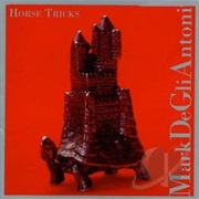 Mark De Gli Antoni - Horse Tricks
