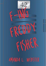 F-Ing Freddy Fisher (Amanda L. Webster)