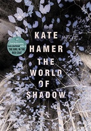 The World of Shadow (Kate Hamer)