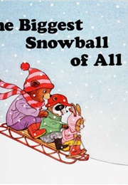 The Biggest Snowball of All (Jane Belk Moncure)