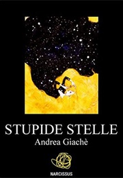 Stupide Stelle (Stefania, #1) (Andrea Giachè)