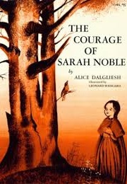 The Courage of Sarah Noble (Alice Dalgliesh)