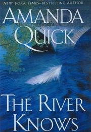 The River Knows (Amanda Quick)