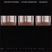 (1989) Pauline Oliveros, Stuart Dempster &amp; Panaiotis - Deep Listening