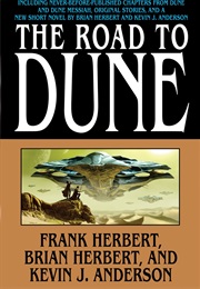 The Road to Dune (Frank Herbert, Brian Herbert &amp; Kevin J. Anderson)