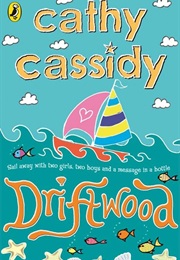 Driftwood (Cathy Cassidy)