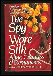 The Spy Wore Silk (Aline, Countess of Romanones)