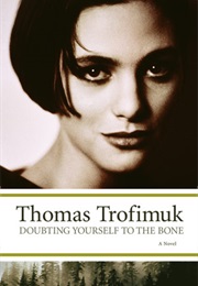 Doubting Yourself to the Bone (Thomas Trofimuk)