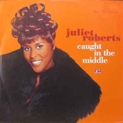 Caught in the Middle - Juliet Roberts
