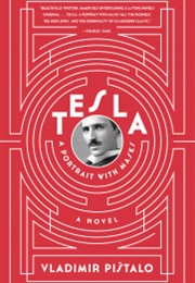 Tesla: A Portrait With Masks (Vladimir Pistalo)