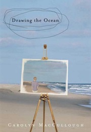 Drawing the Ocean (Carolyn MacCullough)