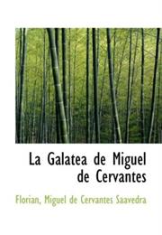Galatea: A Pastoral Romance by Miguel De Cervantes Saavedra (La Galate