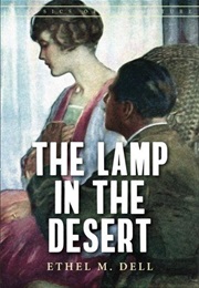 The Lamp in the Desert (Ethel M. Dell)