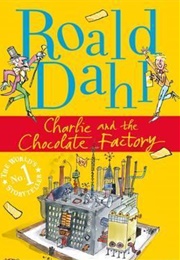Charlie and the Chocolate Factory (Roald Dahl)