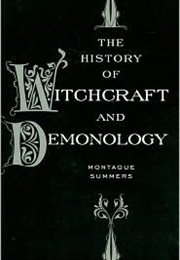The History of Witchcraft and Demonology (Montague Summers)
