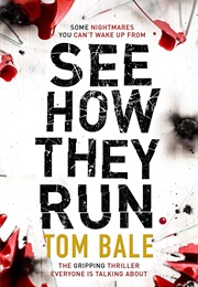 See How They Run (Tom Bale)