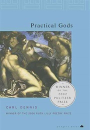 Practical Gods (Carl Dennis)