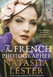 The French Photographer (Natasha Lester)