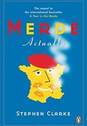 Merde Actually (Stephen Clarke)