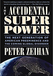 The Accidental Superpower (Peter Zeihan)