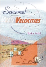 Seasonal Velocities (Ryka Aoki)