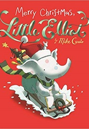 Merry Christmas, Little Elliot (Mike Curato)