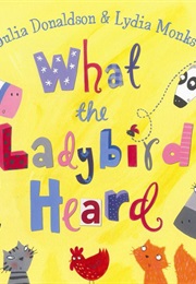 What the Ladybird Heard (Julia Donaldson)