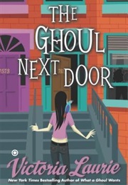 The Ghoul Next Door (Victoria Laurie)