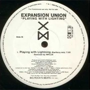 Expansion Union- Playing With Lightning