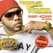 Right Round - Flo Rida Ft. Kesha