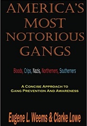 America's Most Notorious Gangs (Eugene Weems & Clarke Lowe)