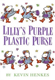 Lilly&#39;s Purple Plastic Purse (Kevin Henkes)