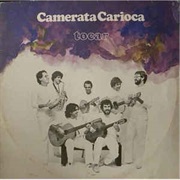 Camerata Carioca - Tocar