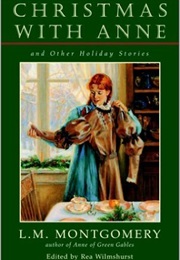 Christmas With Anne &amp; Other Holiday Stories (L.M. Montgomery)